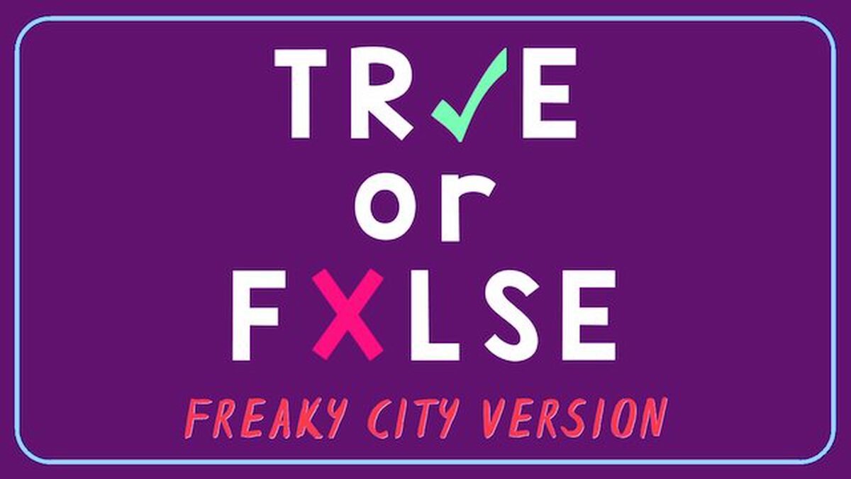 TRUE or FALSE - Freaky City Edition image number null